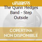 The Quinn Hedges Band - Step Outside cd