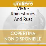 Viva - Rhinestones And Rust cd