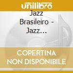 Jazz Brasileiro - Jazz Brasileiro cd
