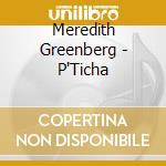 Meredith Greenberg - P'Ticha