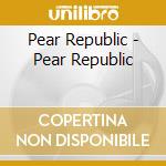 Pear Republic - Pear Republic cd