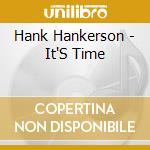 Hank Hankerson - It'S Time cd