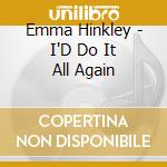 Emma Hinkley - I'D Do It All Again cd