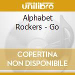 Alphabet Rockers - Go cd