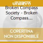 Broken Compass Society - Broken Compass Society cd