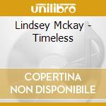 Lindsey Mckay - Timeless cd