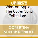 Winston Apple - The Cover Song Collection: Fall 2012 cd