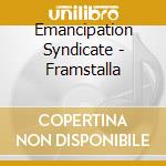 Emancipation Syndicate - Framstalla cd
