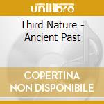 Third Nature - Ancient Past cd