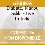 Diabate, Madou Sidiki - Live In India cd