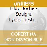 Eddy Boche - Straight Lyrics Fresh Beats 1 cd