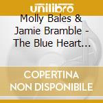 Molly Bales & Jamie Bramble - The Blue Heart Project cd
