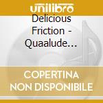 Delicious Friction - Quaalude Thunder cd