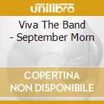 Viva The Band - September Morn cd