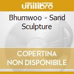 Bhumwoo - Sand Sculpture cd