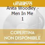Anita Woodley - Men In Me 1 cd