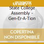 State College Assembly - Gen-Er-A-Tion cd
