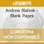 Andrew Blahnik - Blank Pages cd
