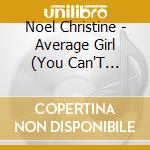 Noel Christine - Average Girl (You Can'T Underestimate) cd