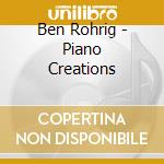 Ben Rohrig - Piano Creations cd