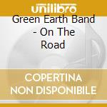 Green Earth Band - On The Road cd