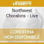 Northwest Choralons - Live cd