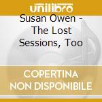 Susan Owen - The Lost Sessions, Too cd