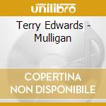 Terry Edwards - Mulligan cd