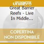 Great Barrier Reefs - Live In Middle Tennessee cd
