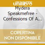 Mydera Speakmefree - Confessions Of A Caterpillar cd