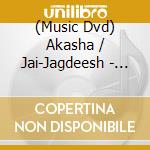 (Music Dvd) Akasha / Jai-Jagdeesh - Kundalini Yoga For The Heart Center cd