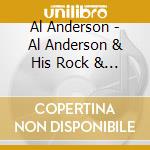 Al Anderson - Al Anderson & His Rock & Soul Revue cd