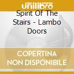 Spirit Of The Stairs - Lambo Doors cd