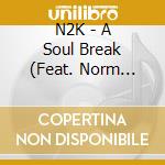 N2K - A Soul Break (Feat. Norm Freeman & Katherine Cash) cd