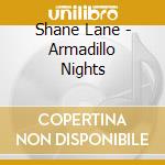 Shane Lane - Armadillo Nights cd