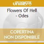 Flowers Of Hell - Odes cd