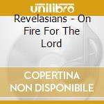Revelasians - On Fire For The Lord cd
