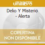 Delio Y Misterio - Alerta cd