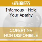 Infamous - Hold Your Apathy cd