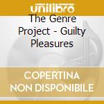 The Genre Project - Guilty Pleasures cd