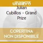 Julian Cubillos - Grand Prize cd musicale di Julian Cubillos