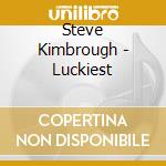 Steve Kimbrough - Luckiest cd