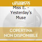 Miss E. - Yesterday's Muse cd