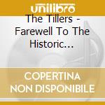 The Tillers - Farewell To The Historic Southgate House cd