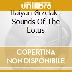 Haiyan Grzelak - Sounds Of The Lotus cd