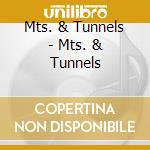 Mts. & Tunnels - Mts. & Tunnels cd