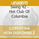 Swing 42 - Hot Club Of Columbia cd