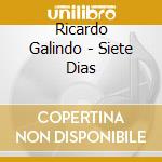 Ricardo Galindo - Siete Dias cd