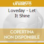 Loveday - Let It Shine cd