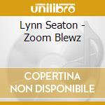 Lynn Seaton - Zoom Blewz cd